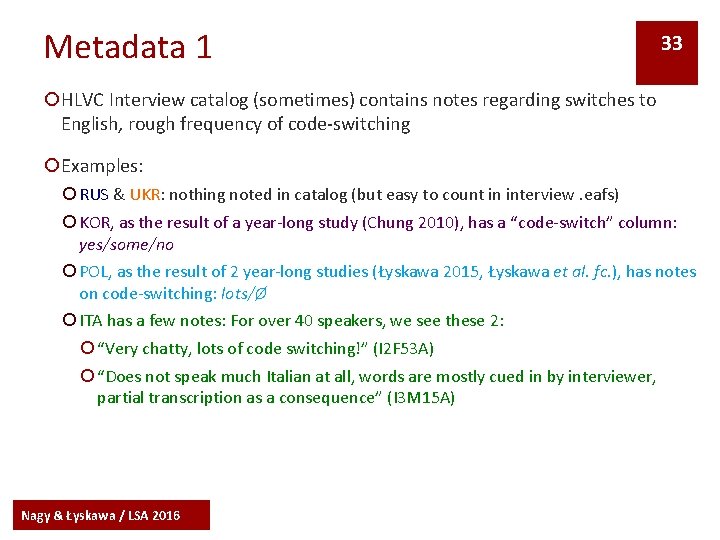 Metadata 1 33 ¡HLVC Interview catalog (sometimes) contains notes regarding switches to English, rough