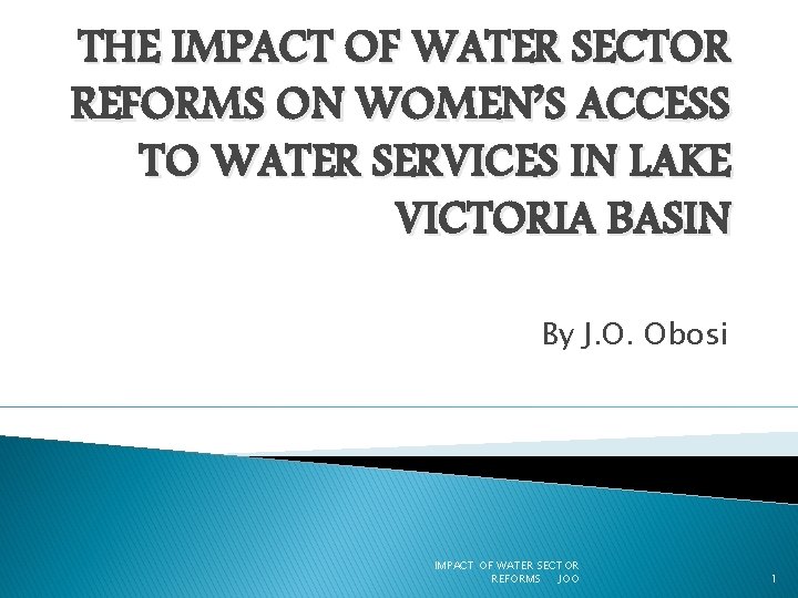 THE IMPACT OF WATER SECTOR REFORMS ON WOMEN’S ACCESS TO WATER SERVICES IN LAKE