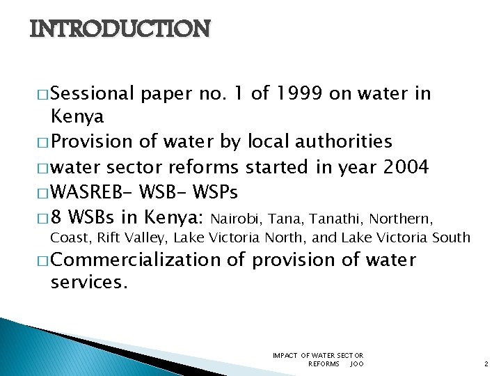 INTRODUCTION � Sessional paper no. 1 of 1999 on water in Kenya � Provision