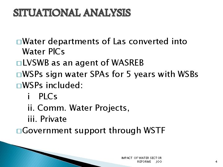 SITUATIONAL ANALYSIS � Water departments of Las converted into Water Pl. Cs � LVSWB