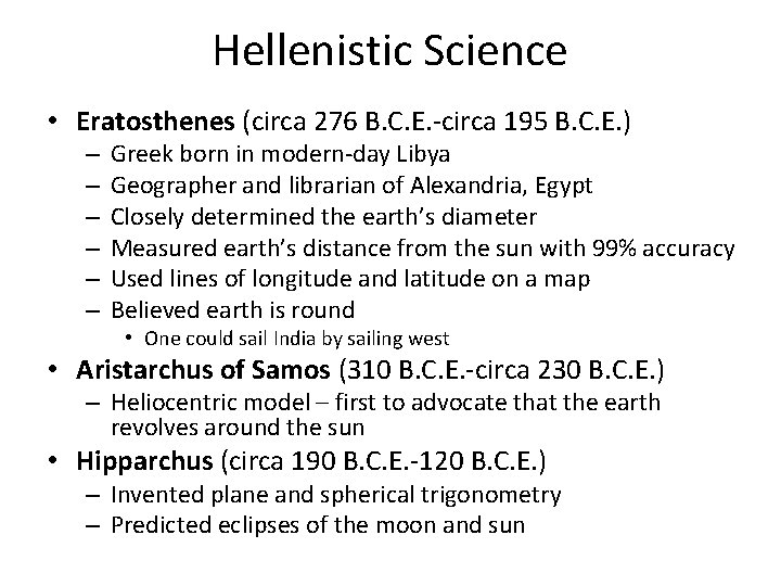 Hellenistic Science • Eratosthenes (circa 276 B. C. E. -circa 195 B. C. E.