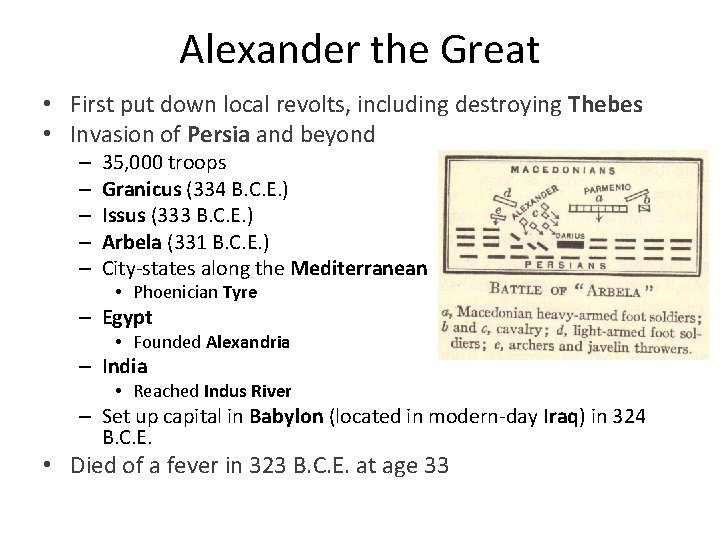 Alexander the Great • First put down local revolts, including destroying Thebes • Invasion