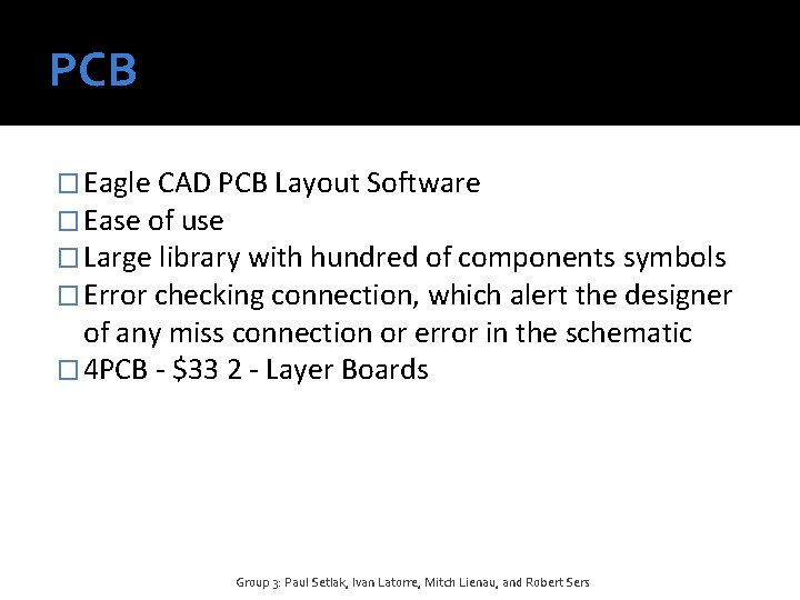 PCB � Eagle CAD PCB Layout Software � Ease of use � Large library