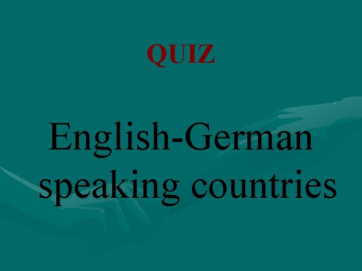 QUIZ English-German speaking countries 