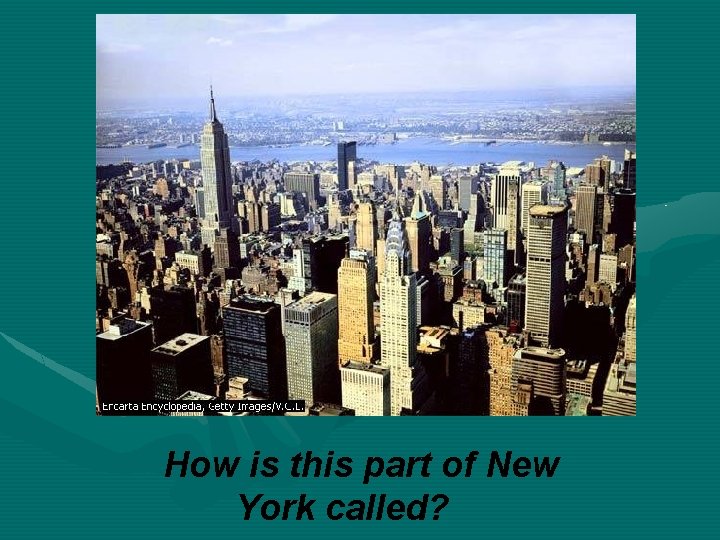 How is this part of New York called? 