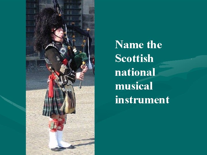Name the Scottish national musical instrument 