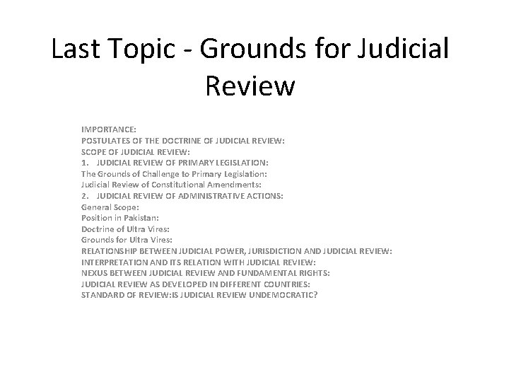 Last Topic - Grounds for Judicial Review IMPORTANCE: POSTULATES OF THE DOCTRINE OF JUDICIAL