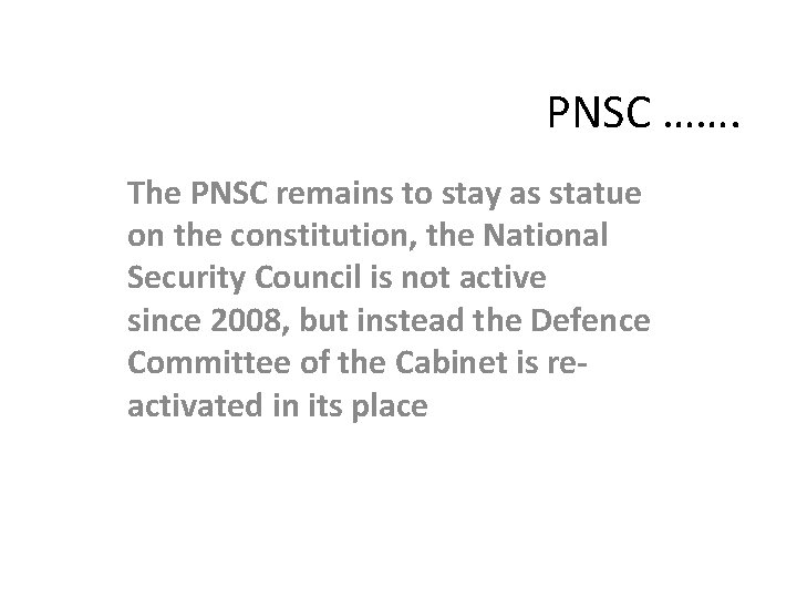 PNSC ……. The PNSC remains to stay as statue on the constitution, the National