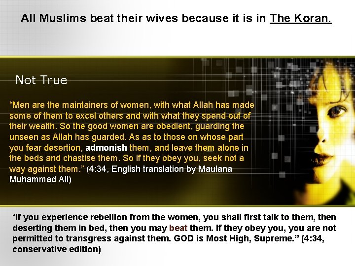 All Muslims beat their wives because it is in The Koran. Not True “Men