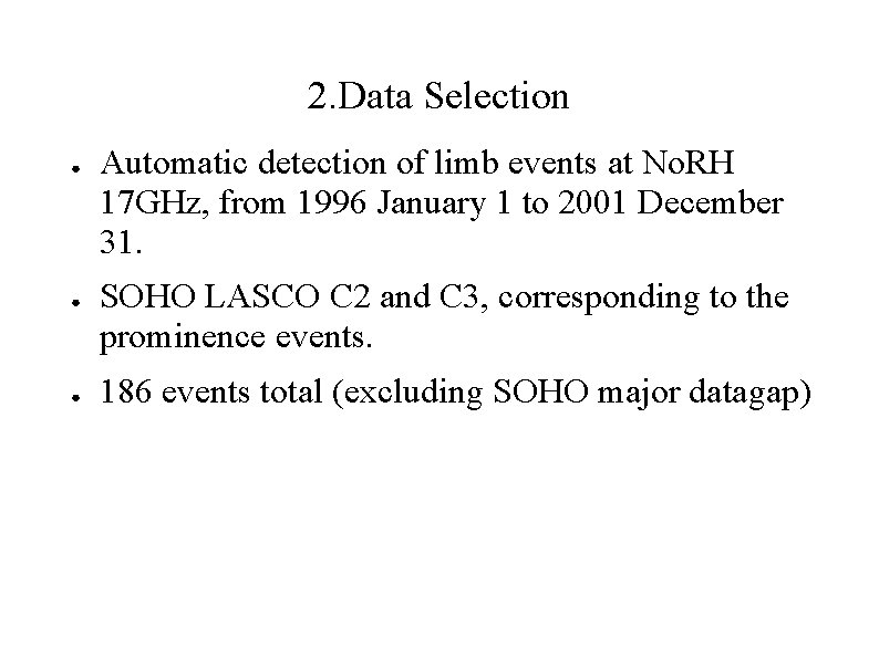 2. Data Selection ● ● ● Automatic detection of limb events at No. RH