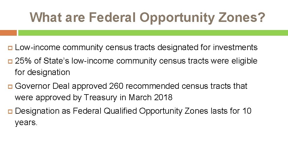 What are Federal Opportunity Zones? Low-income community census tracts designated for investments 25% of