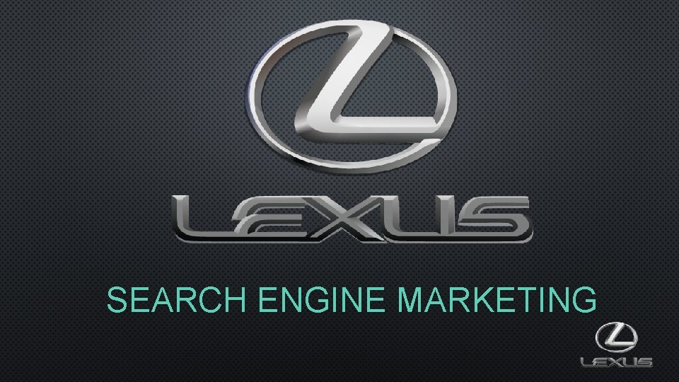 SEARCH ENGINE MARKETING 