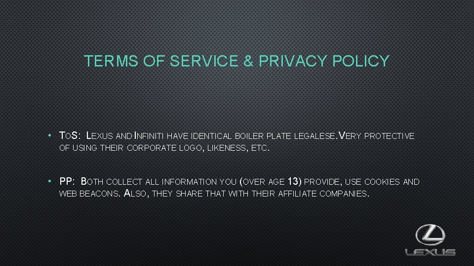 TERMS OF SERVICE & PRIVACY POLICY • TOS: LEXUS AND INFINITI HAVE IDENTICAL BOILER