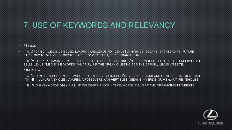 7. USE OF KEYWORDS AND RELEVANCY • * LEXUS - • A. ORGANIC =