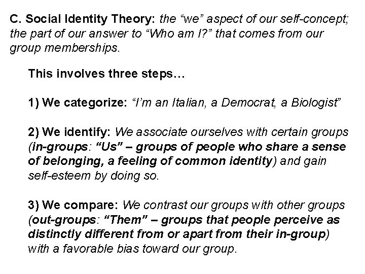 C. Social Identity Theory: the “we” aspect of our self-concept; the part of our