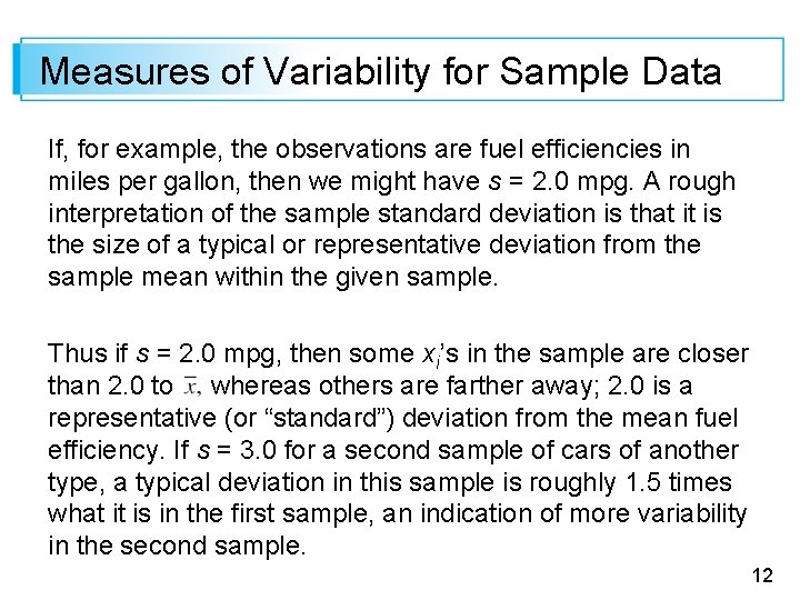 Measures of Variability for Sample Data If, for example, the observations are fuel efficiencies