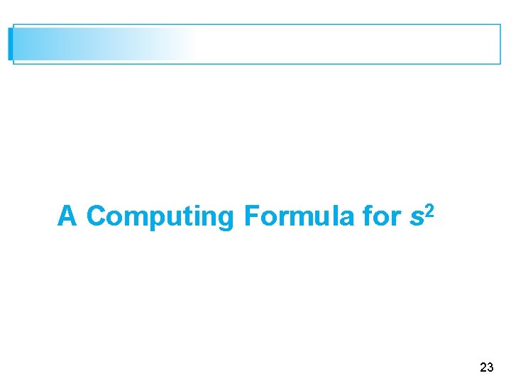 A Computing Formula for s 2 23 
