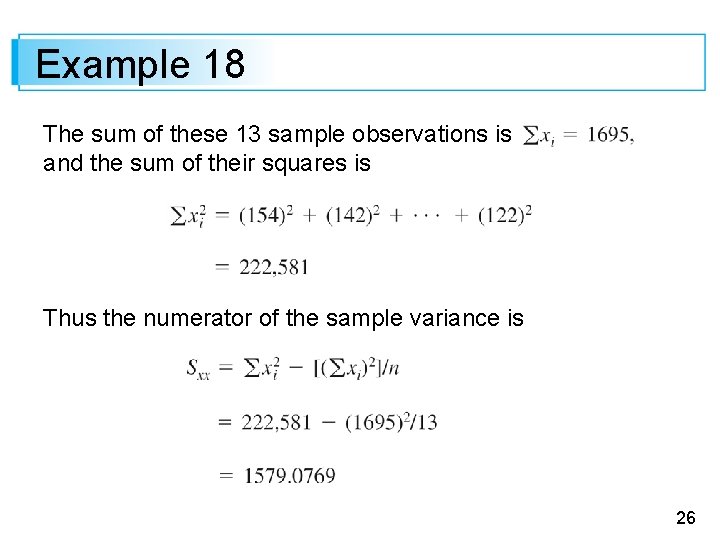 Example 18 The sum of these 13 sample observations is and the sum of