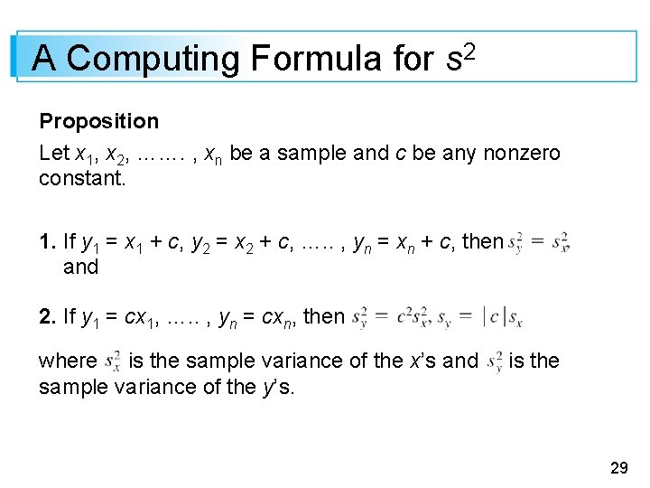 A Computing Formula for s 2 Proposition Let x 1, x 2, ……. ,