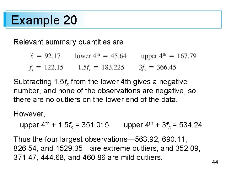 Example 20 Relevant summary quantities are Subtracting 1. 5 fs from the lower 4