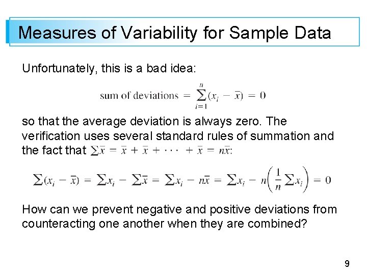 Measures of Variability for Sample Data Unfortunately, this is a bad idea: so that