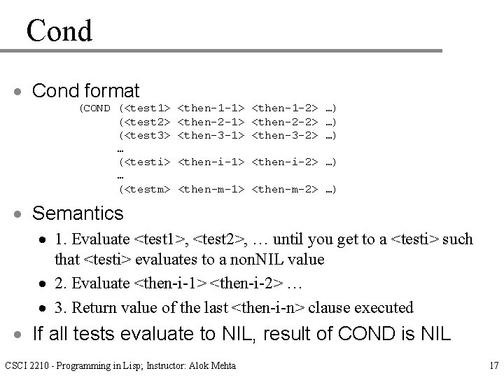 Cond · Cond format (COND (<test 1> (<test 2> (<test 3> … (<testi> …