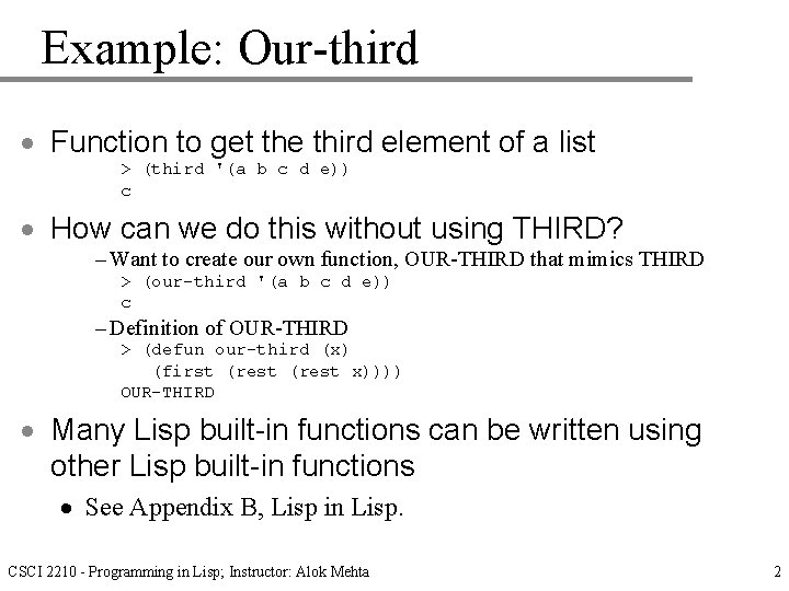 Example: Our-third · Function to get the third element of a list > (third