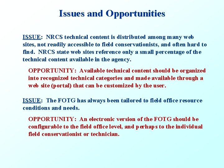 Issues and Opportunities ISSUE: NRCS technical content is distributed among many web sites, not