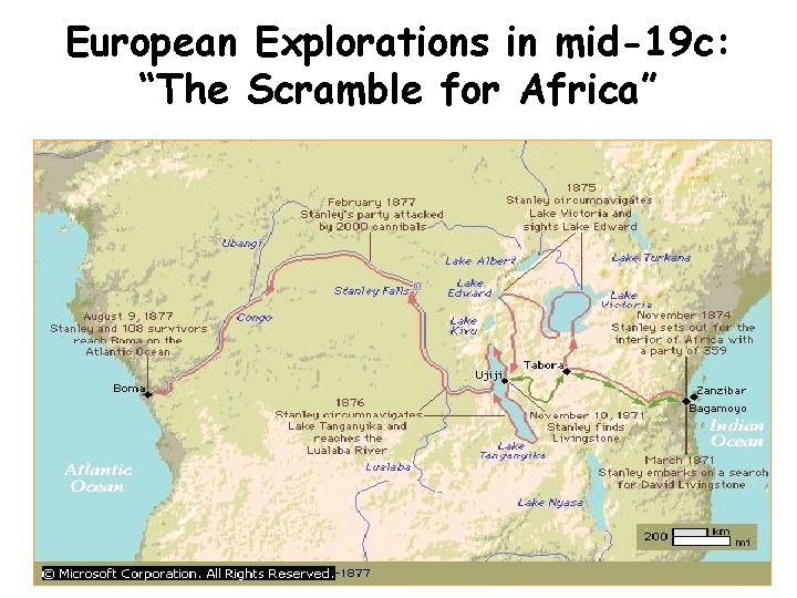 European Explorations in mid-19 c: “The Scramble for Africa” 