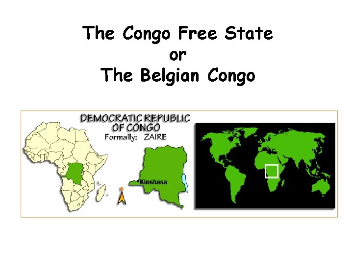 The Congo Free State or The Belgian Congo 