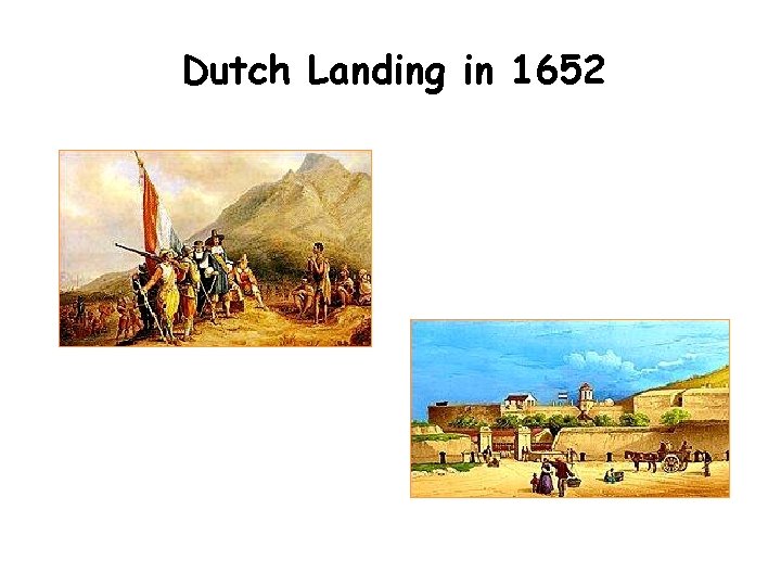 Dutch Landing in 1652 