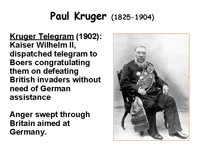 Paul Kruger Telegram (1902): Kaiser Wilhelm II, dispatched telegram to Boers congratulating them on