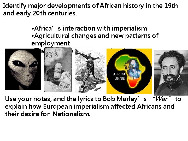 Identify major developments of African history in the 19 th and early 20 th