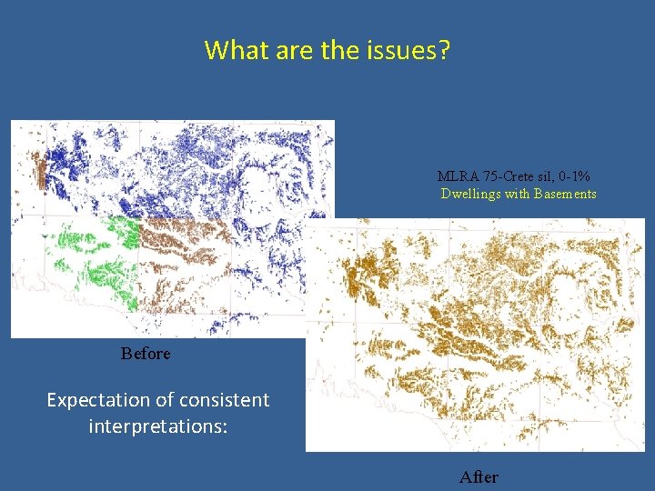 What are the issues? MLRA 75 -Crete sil, 0 -1% Dwellings with Basements Before