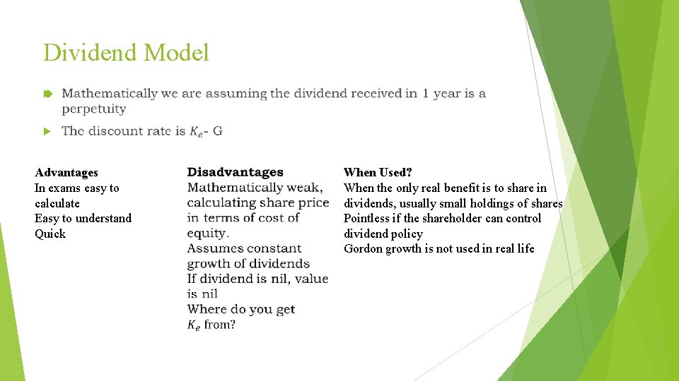 Dividend Model Advantages In exams easy to calculate Easy to understand Quick When Used?
