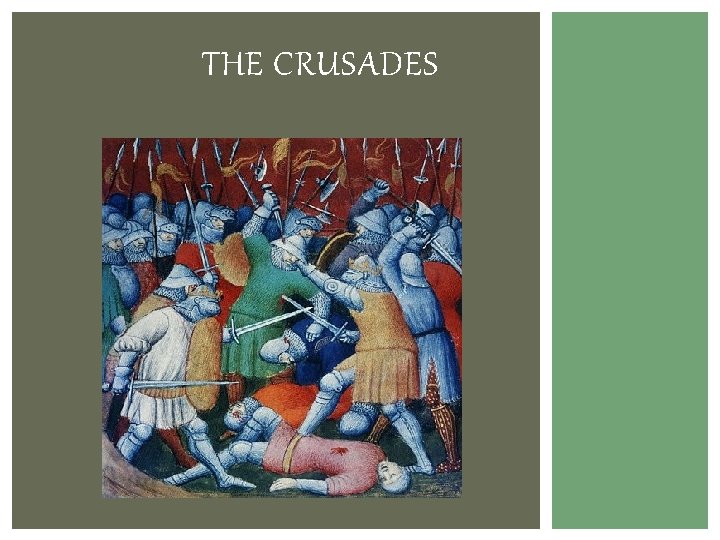 THE CRUSADES THE CRUSADES