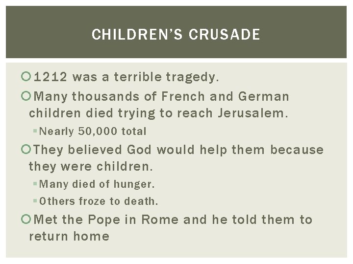 CHILDREN’S CRUSADE 1212 was a terrible tragedy. Many thousands of French and German children CHILDREN’S CRUSADE 1212 was a terrible tragedy. Many thousands of French and German children