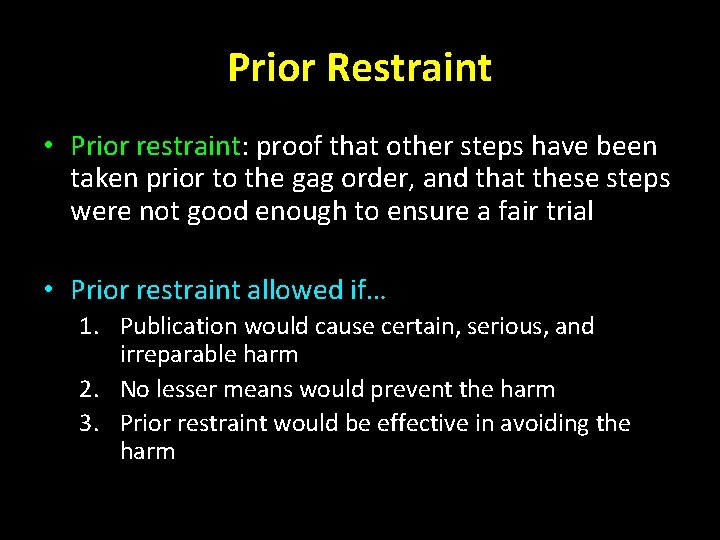 Prior Restraint • Prior restraint: proof that other steps have been taken prior to