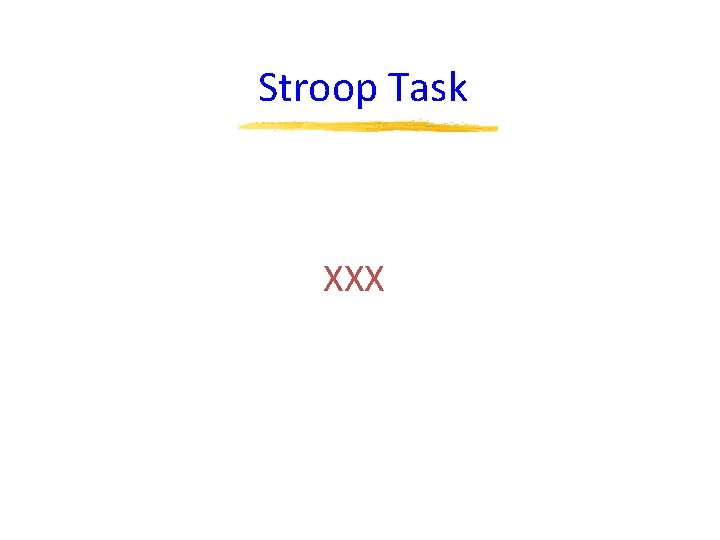 Stroop Task XXX 