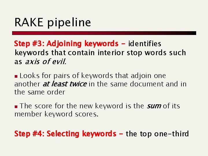 RAKE pipeline Step #3: Adjoining keywords - identifies keywords that contain interior stop words