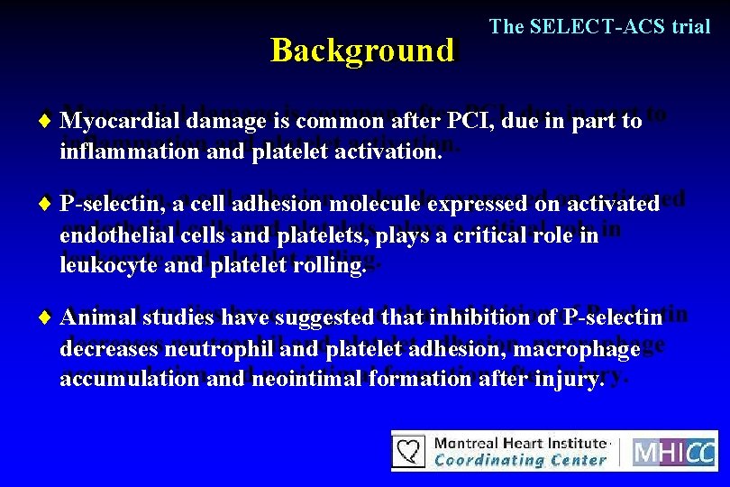 Background The SELECT-ACS trial Myocardial damage is common after PCI, due in part to