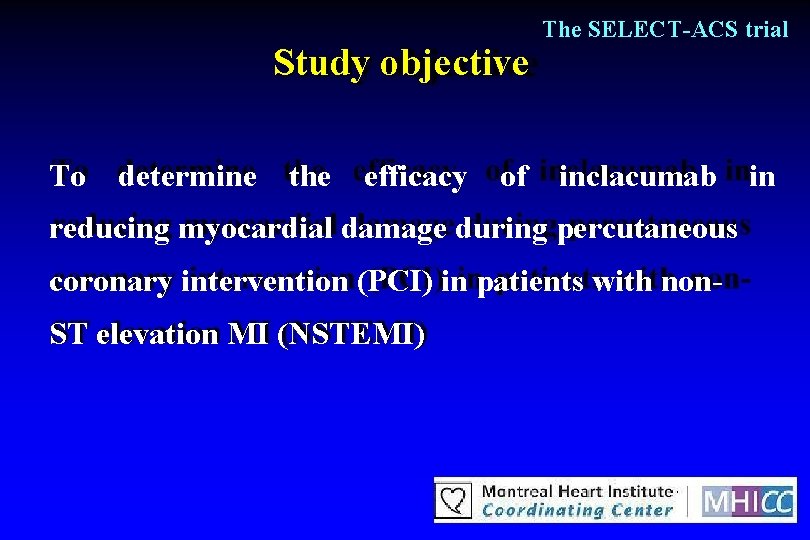 Study objective To determine the efficacy of The SELECT-ACS trial inclacumab reducing myocardial damage