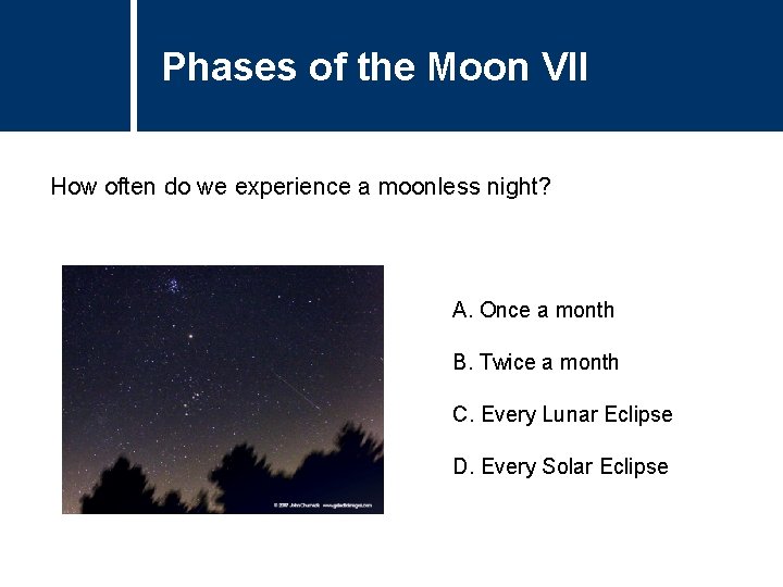 Phases of Title the Moon VII Question How often do we experience a moonless Phases of Title the Moon VII Question How often do we experience a moonless
