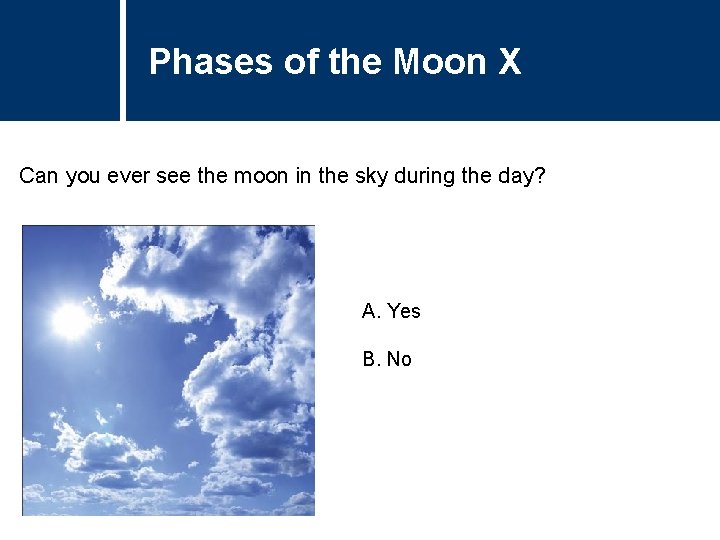 Phases of Title the Moon X Question Can you ever see the moon in Phases of Title the Moon X Question Can you ever see the moon in