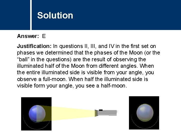 Solution Comments Answer: E Justification: In questions II, III, and IV in the first