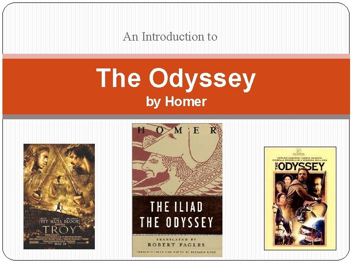 An Introduction to The Odyssey by Homer 