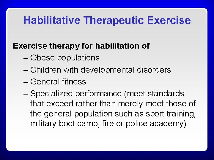Habilitative Therapeutic Exercise therapy for habilitation of – Obese populations – Children with developmental Habilitative Therapeutic Exercise therapy for habilitation of – Obese populations – Children with developmental