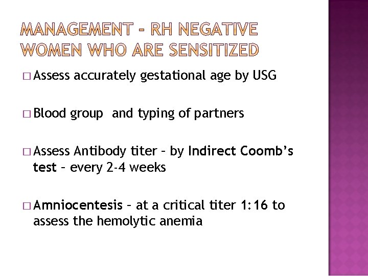 � Assess � Blood accurately gestational age by USG group and typing of partners