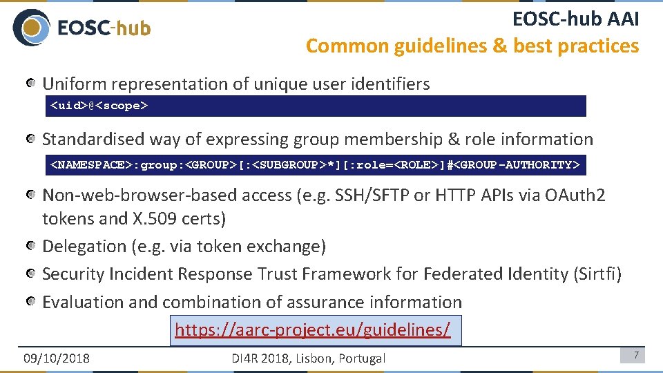 EOSC-hub AAI Common guidelines & best practices Uniform representation of unique user identifiers <uid>@<scope>