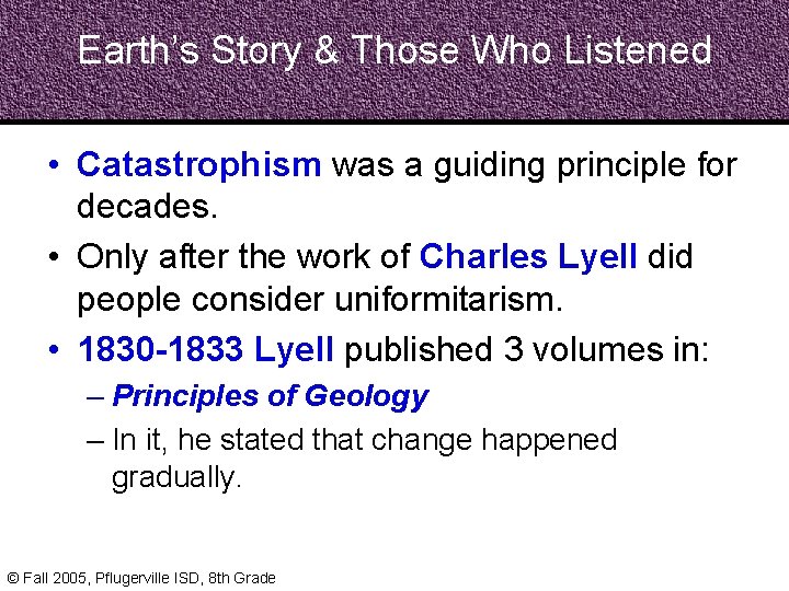 Earth’s Story & Those Who Listened • Catastrophism was a guiding principle for decades.